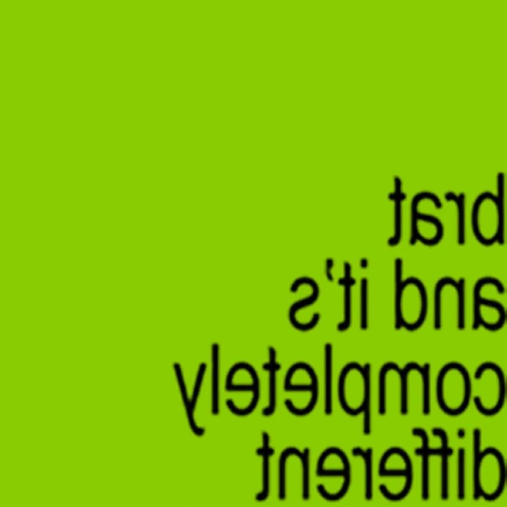 brat and it&#39;s completely different