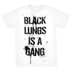 Black Lungs Is A Gang T-Shirt