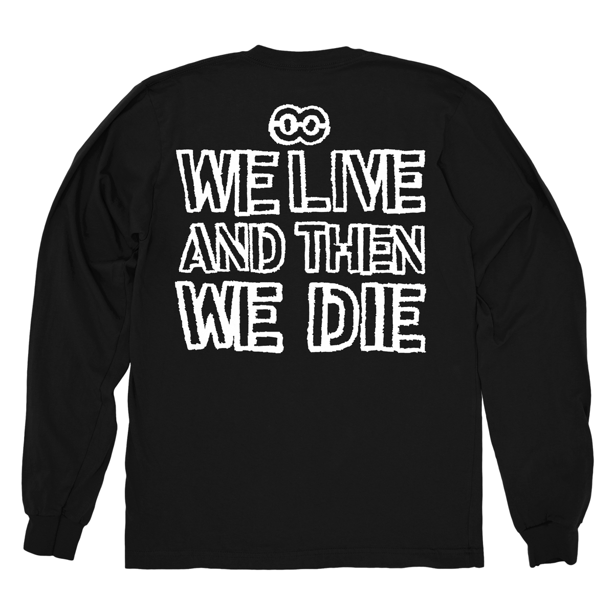 Give Me Dirt Longsleeve