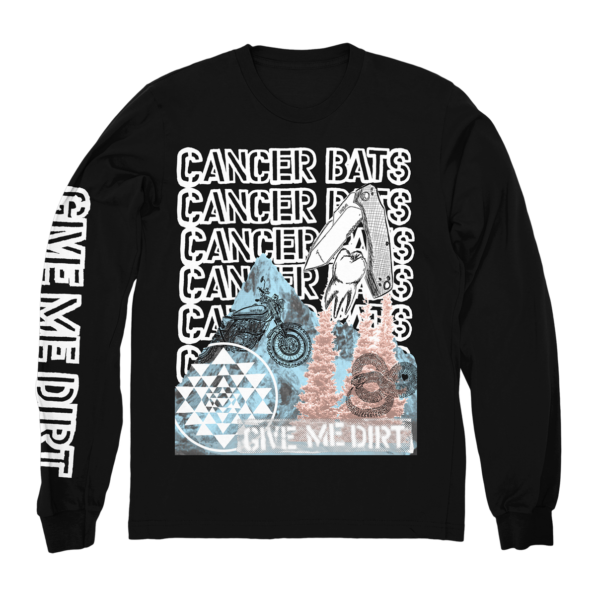 Give Me Dirt Longsleeve