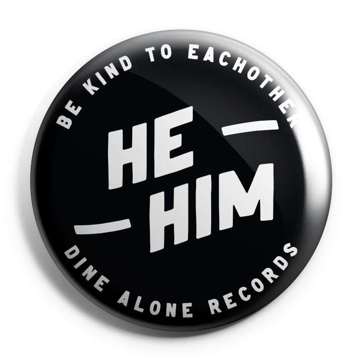 Be Kind To Each Other (He/Him) 1" Button