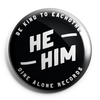 Be Kind To Each Other (He/Him) 1" Button