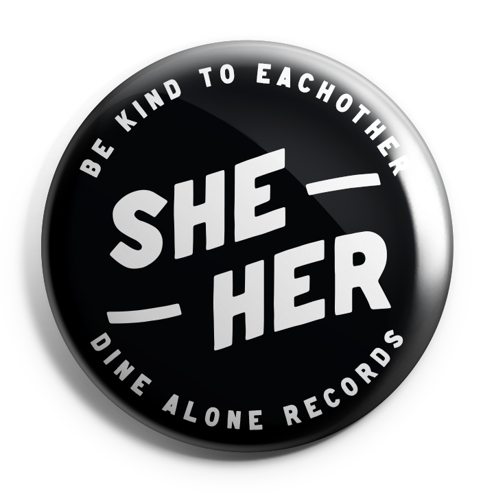 Be Kind To Each Other (She/Her) 1" Button