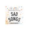 Sad Songs Vinyl Sticker