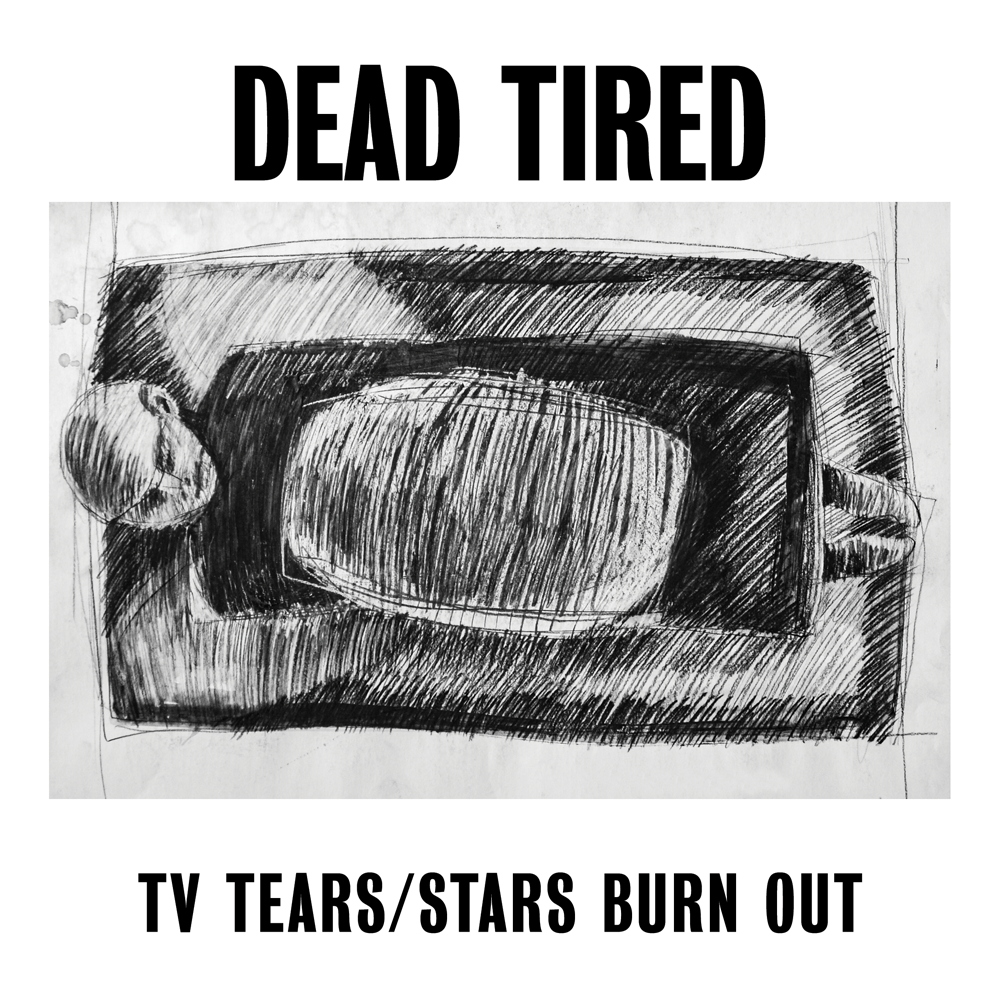 TV Tears / Stars Burn Out (7&quot;)