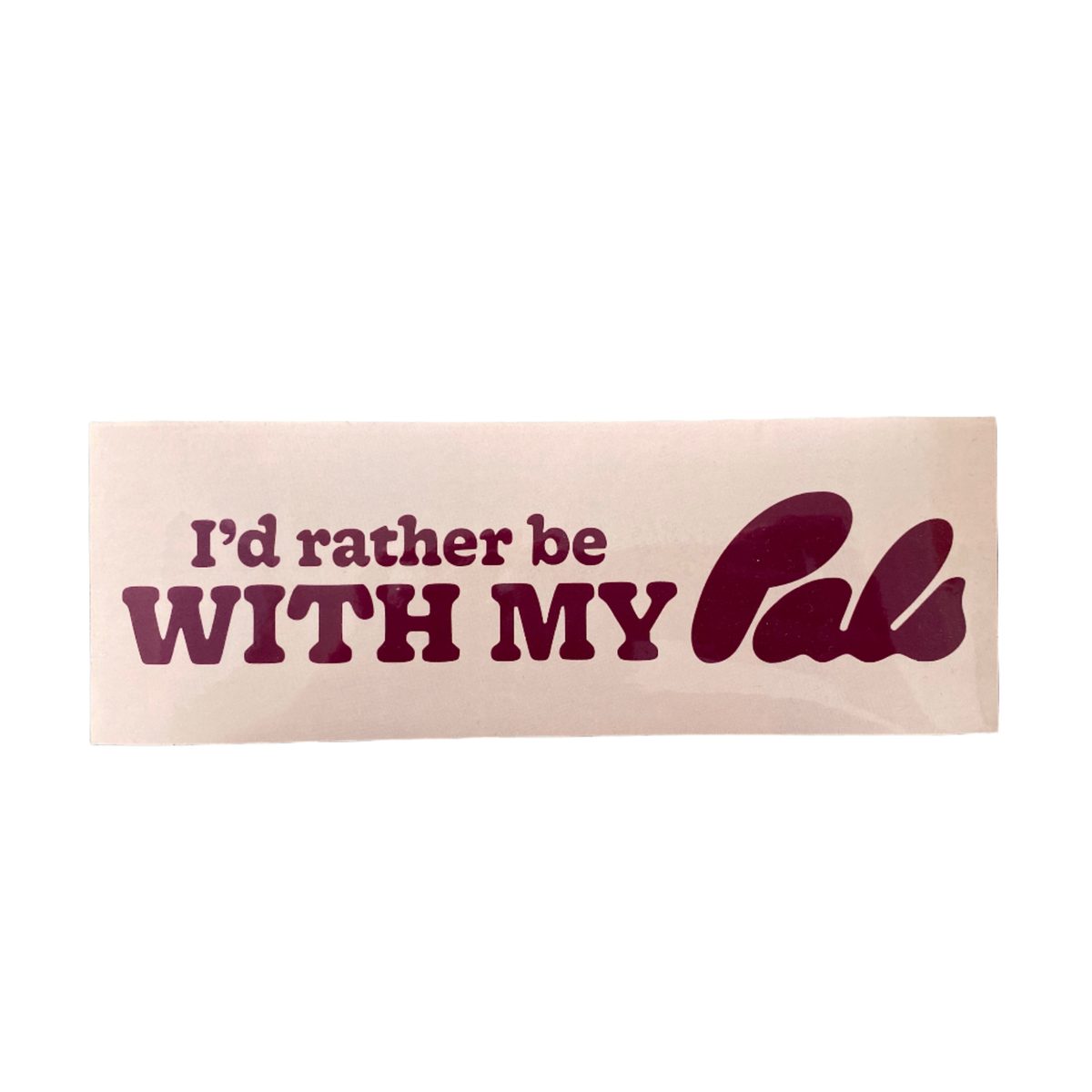 I&#39;d Rather Be Sticker