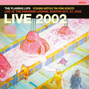 Yoshimi Battles The Pink Robots - Live at the Paradise Lounge