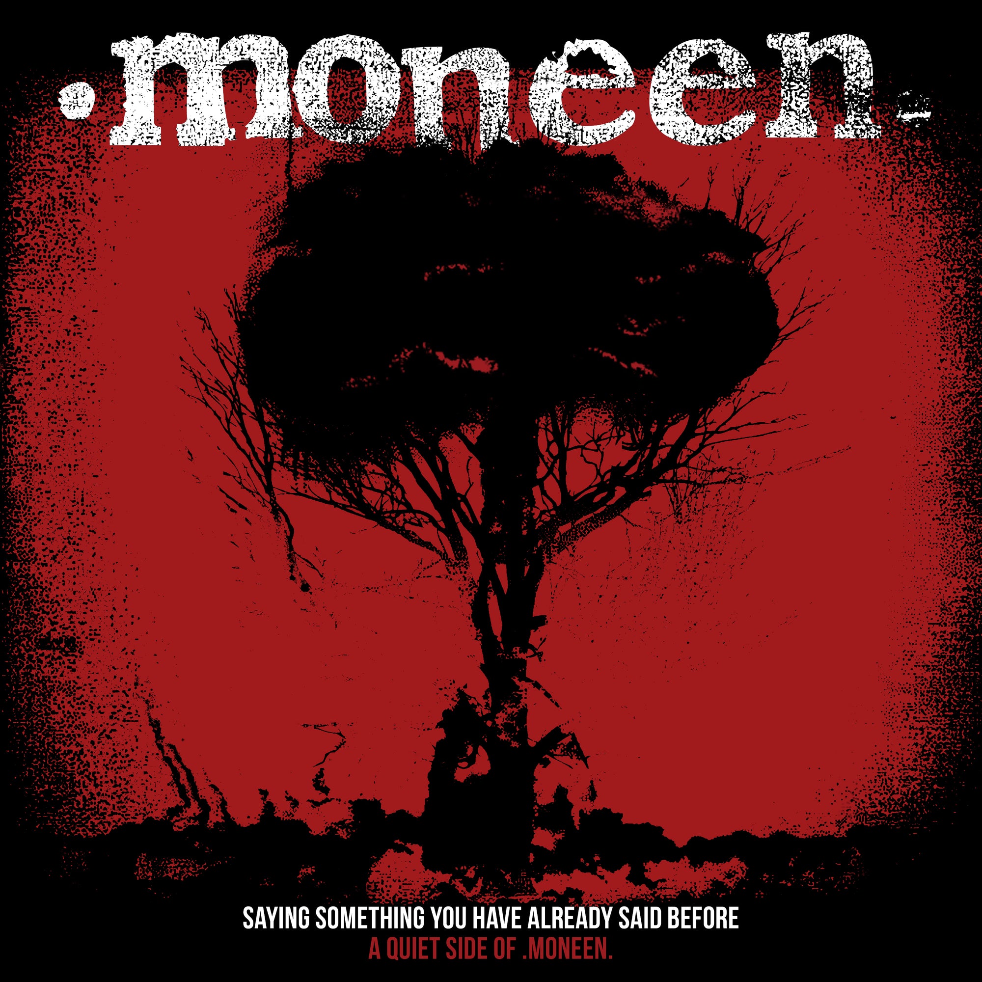 Saying Something You Have Already Said Before (A Quiet Side Of Moneen) EP