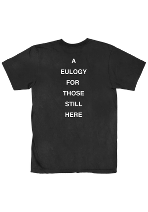 A Eulogy For Those Still Here T-Shirt
