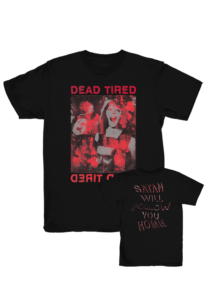 Satan Will Follow You Home T-Shirt