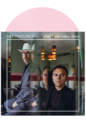 Cheyenne Valley Drive (Pink LP)-Greyhounds-Dine Alone Records