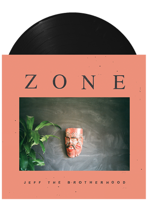 Zone (LP)-JEFF The Brotherhood-Dine Alone Records