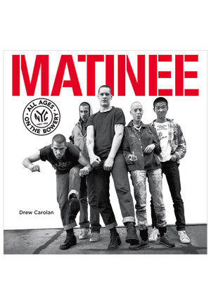 Matinee: All Ages On The Bowery 1983-1985 Photo Book + 7"