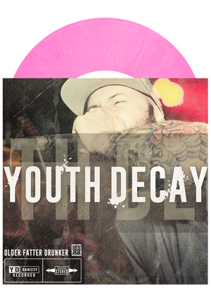 Older Fatter Drunker (Hot Pink 7")-Youth Decay-Dine Alone Records