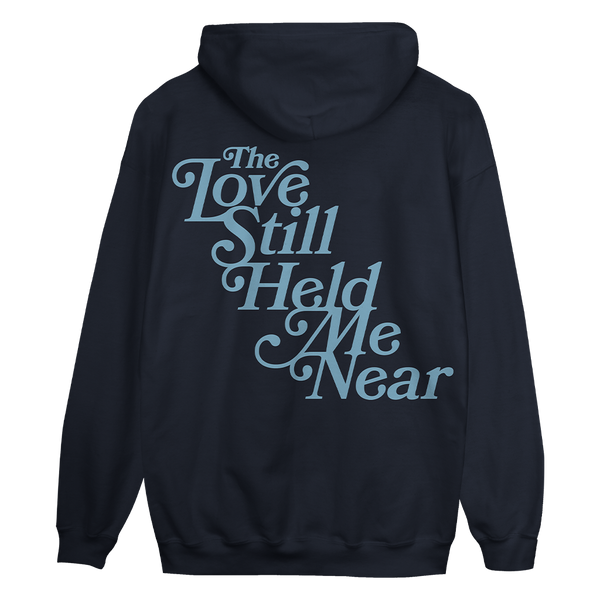 The Love Still Held Me Near Pullover Hoodie