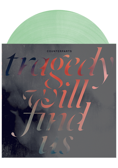 Tragedy Will Find Us (Coke Bottle Green LP)-Counterparts-Dine Alone Records