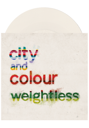 Weightless (7")-City and Colour-Dine Alone Records